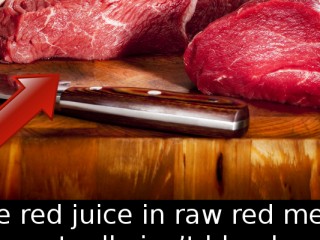 Did You Know That The red juice in raw red meat actually isn’t…